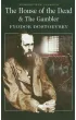 The House of the Dead / The Gambler. Wordsworth Classics wer. angielska