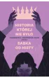 Historia, kt�rej nie by�o
