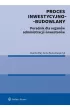Proces inwestycyjno-budowlany. Poradnik
