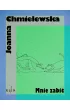 Mnie zabić – Joanna Chmielewska – okładka ebook
