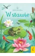 W stawie. M�odzi Przyrodnicy