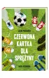 Czerwona kartka dla Spr�yny