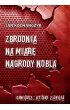 Zbrodnia na miarę nagrody Nobla – Jan Kochańczyk – okładka ebook