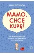 Mamo, chcę kupę! Jak skutecznie nauczyć malucha robić siku i kupę tam gdzie trzeba – Jamie Glowacki – okładka ebook