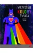 Wszystkie kolory �wiata. Projekt charytatywny