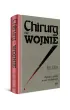 Chirurg na wojnie. Zapiski z piek�a frontu wschodniego