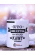 TanioKsikowy kubek - Kto nie czyta ten nie pije kawy 330 ml