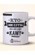 TanioKsikowy kubek - Kto nie czyta ten nie pije kawy 330 ml