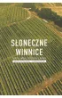 Pakiet: Wino. Praktyczny przewodnik, S�oneczne winnice. Ludzie i wina z Roztocza i okolic