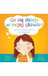 Co si� dzieje w mojej g�owie jak zacz�� z dzieckiem rozmow� o zdrowej g�owie