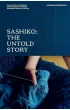 Sashiko. The Untold Story