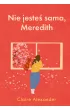 Nie jeste� sama, Meredith