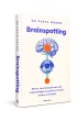Brainspotting. Nowa, rewolucyjna metoda zapewniaj�ca szybkie i trwale zmiany w terapii