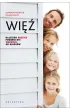 Wi�. Dlaczego rodzice powinni by� wa�niejsi od koleg�w