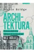 Architektura. Przewodnik dla lubi�cych rozkminia� bez b�lu