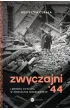 Zwyczajni ’44 – Agnieszka Cubała – okładka ebook