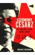 Czerwony cesarz. Xi Jinping i jego nowe Chiny