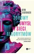 Zdrowy umys w sieci algorytmw