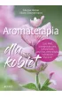 Aromaterapia dla kobiet. Cykl, PMS, piel�gnacja cia�a, seksualno��, psychika, menopauza, holistyczne wsparcie