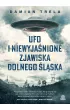 UFO i niewyjaśnione zjawiska Dolnego Śląska – Damian  Trela – okładka ebook