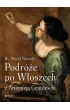 Podr�e po W�oszech z Artemizj� Gentileschi