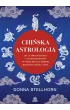 Chi�ska astrologia. Jak 12 znak�w zodiaku i 5 �ywio��w wp�ywa na twoje relacje, karier�, bogactwo, mi�o�� i �ycie