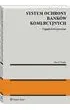 System ochrony bank�w komercyjnych. Zagadnienia prawne