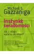 Instynkt �wiadomo�ci. Jak z m�zgu wy�ania si� umys�?