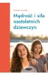 Mamania wspiera rodzic�w. M�dro�� i si�a nastoletnich dziewczyn