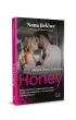 Jeste� moj� zagadk�. Honey