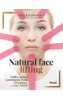 Natural face lifting. G�adka, j�drna i promienna twarz. Liftinguj�cy taping i masa�