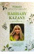 Porady naturoterapeutki Barbary Kazany. Tom 1