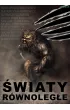 Światy równoległe – Michał Cholewa|Katarzyna Kubacka|Katarzyna Rupiewicz|Małgorzata Binkowska|Szymon Gonera|Helena Strokowska – okładka ebook