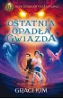 Ostatnia opad�a gwiazda. Klany Obdarzonych. Tom 1