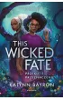 This Wicked Fate. Przekl�te przeznaczenie. This Poison Heart. Tom 2
