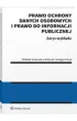 Prawo ochrony danych osobowych i prawo do informacji publicznej. Zarys wyk�adu