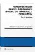 Prawo ochrony danych osobowych i prawo do informacji publicznej. Zarys wyk�adu