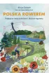 Polska rowerem. Najlepsze trasy na kr�tsze i d�u�sze wyprawy