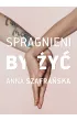 Spragnieni, by �y�. Spragnieni. Tom 1