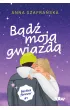 B�d� moj� gwiazd�. Besties forever. Tom 1