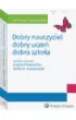 Dobry nauczyciel - dobry ucze� - dobra szko�a