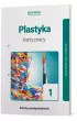 Plastyka 1. Karty pracy ucznia. Zakres podstawowy. Szko�a ponadpodstawowa