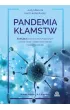 Pandemia k�amstw. Szokuj�ca prawda o skorumpowanym �wiecie nauki i epidemiach, kt�rych mogli�my unikn��