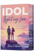 IDOL. Light my fire (barwione brzegi)