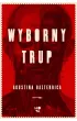 Wyborny trup – Agustina Bazterrica – okładka ebook