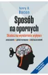 Spos�b na opornych. Skuteczne wywieranie wp�ywu