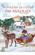 W pogoni za listem do Miko�aja
