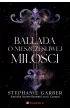 Ballada o nieszcz�liwej mi�o�ci. Ba�� o z�amanym sercu. Tom 2