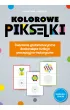 Kolorowe pikselki. �wiczenia grafomotoryczne doskonal�ce funkcje percepcyjno-motoryczne