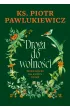 Droga do wolno�ci. Wskaz�wki na ka�dy dzie�